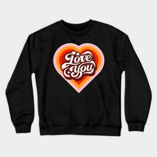 I Love You Retro Vintage Hearts Crewneck Sweatshirt